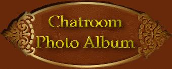 click to go to the Chatroom Photo Album